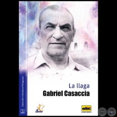 LA LLAGA - Por GABRIEL CASACCIA - Ao 2016